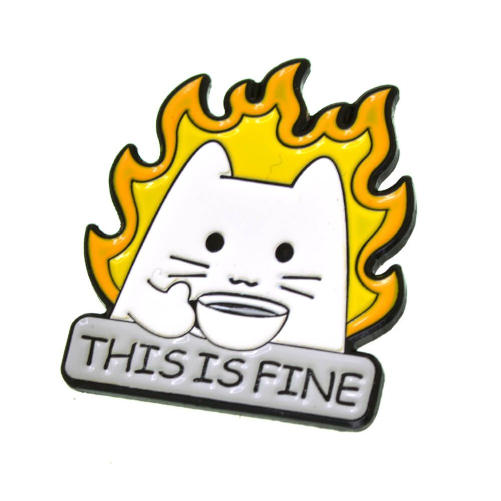 Pin Badge - This Is Fine