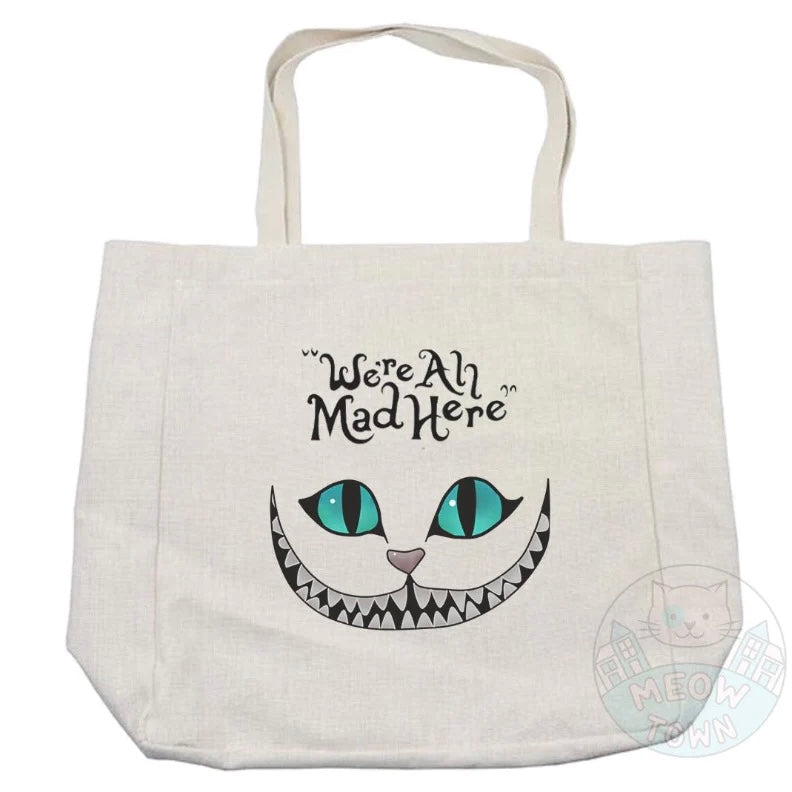 We’re All Mad Here - Tote / Drawstring Bag