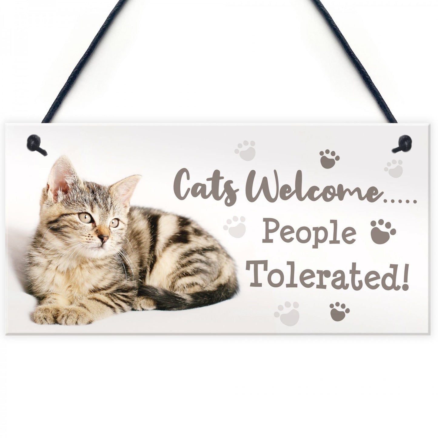Cats Welcome, People Tolerated Sign