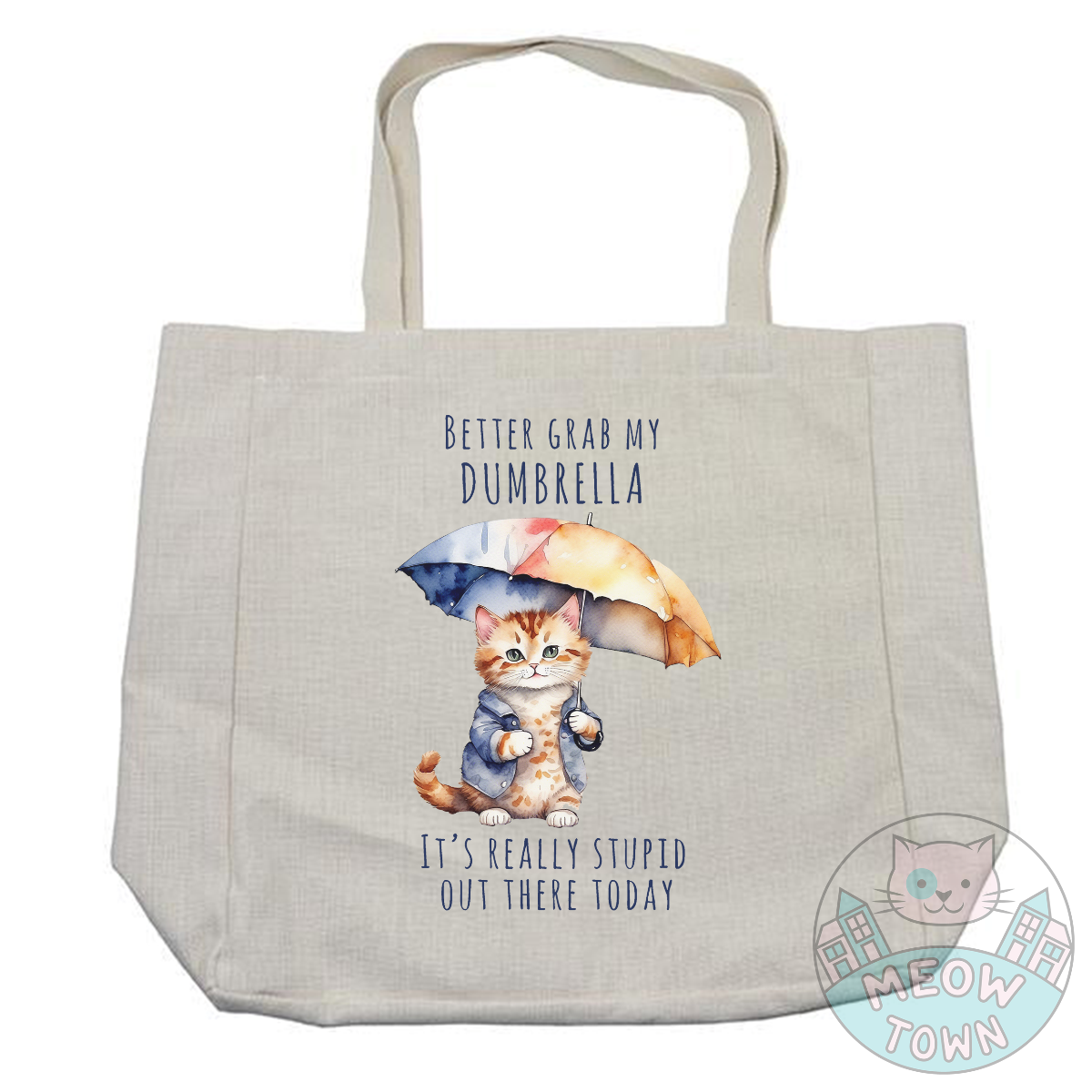 funny better grab my dumbrella cat tote large