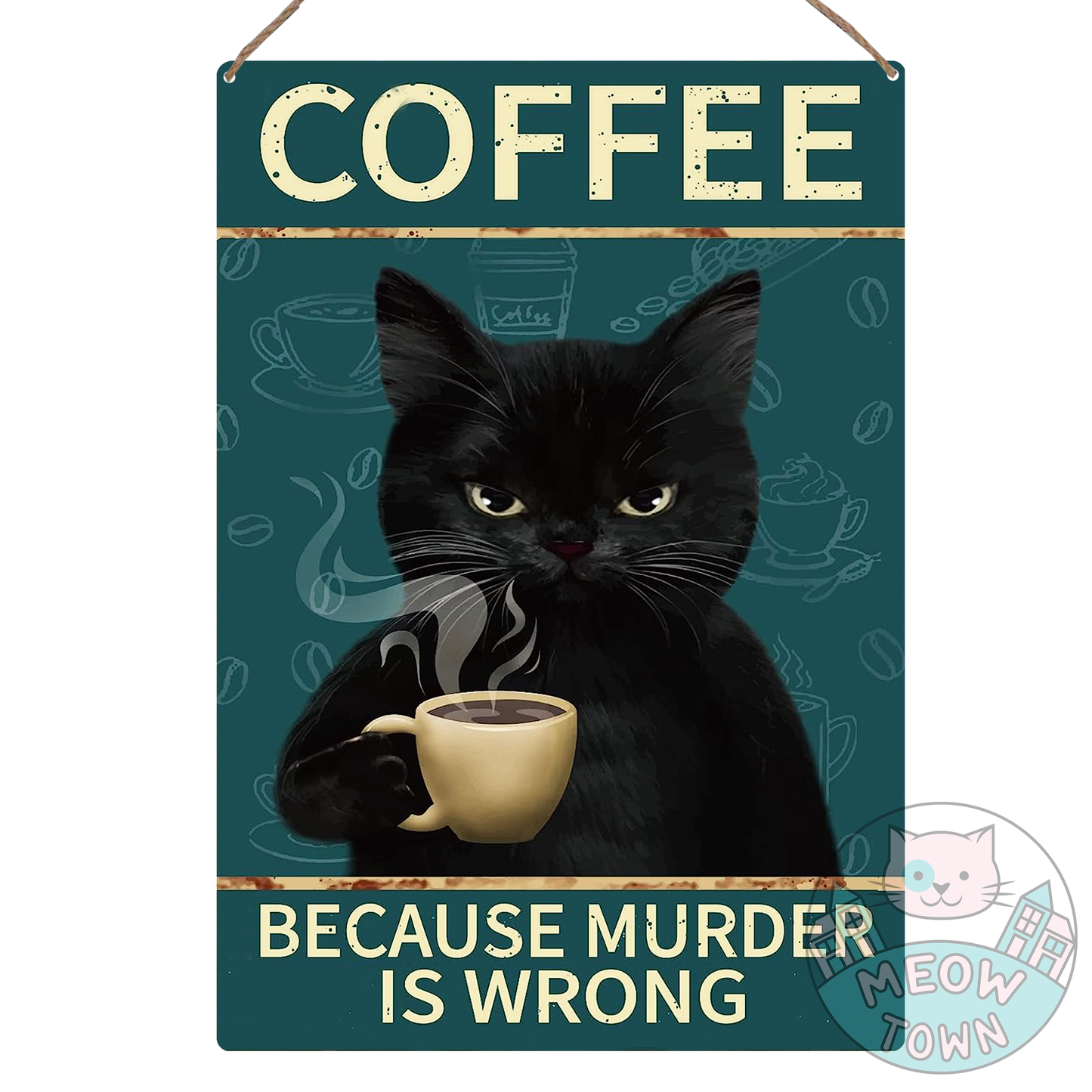 Funny metal wall sign with ‘Coffee because murder is wrong’ slogan to brighten your room or kitchen with :) Aluminium material