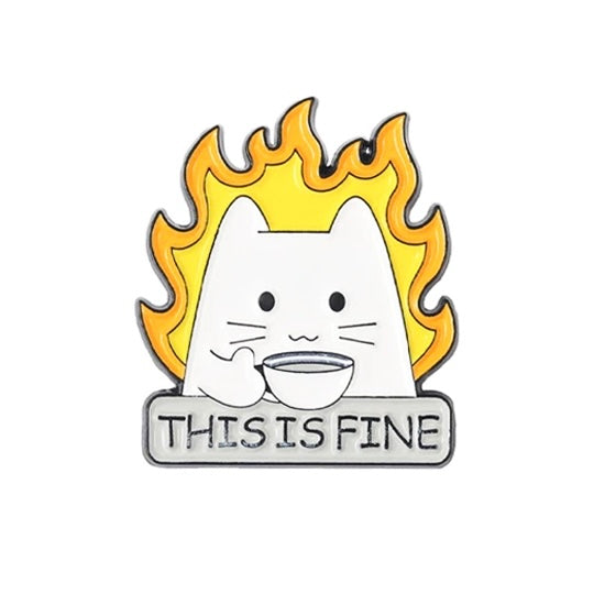 Pin Badge - This Is Fine