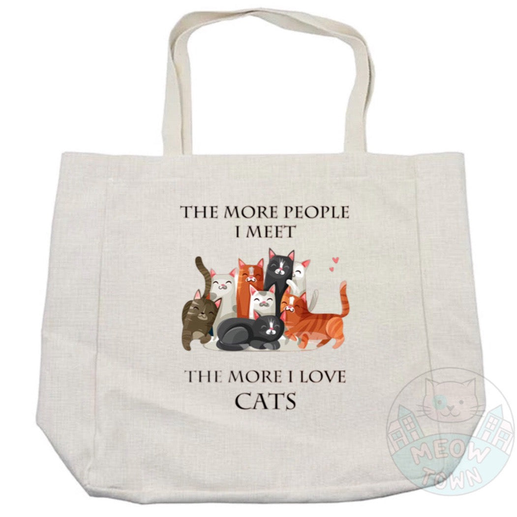 Super cute tote bag printed in the UK by us at Meow Town exclusively for You. Funny 'The More People I Meet The More I Love Cats’ quote with multicolour kitties. Purrrfect bag for any occasions all year round. It can also be a beautiful gift idea for the cat lover in your life.