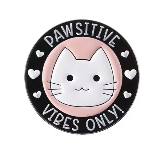 Pawsitive Vibes Only cat pin badge gift for cat lovers