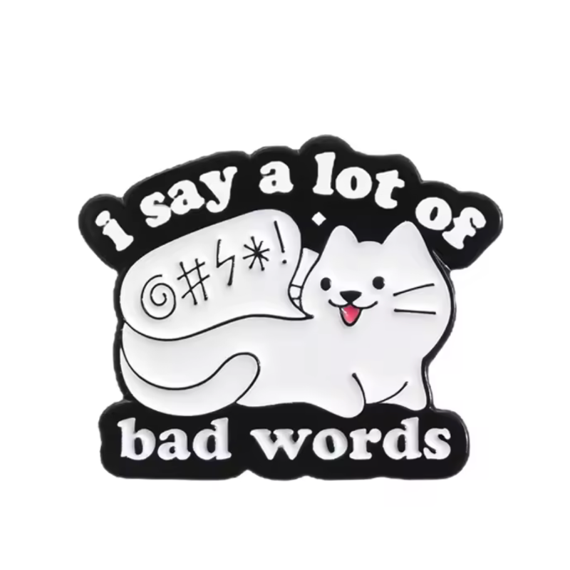 i say a lot of bad words cat enamel pin badge
