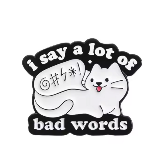 i say a lot of bad words cat enamel pin badge