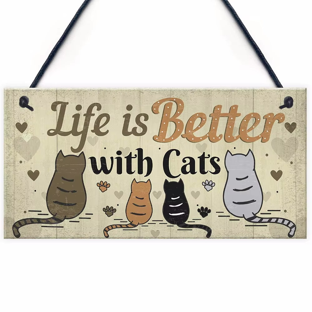 Life Is Better With Cats Wood Sign