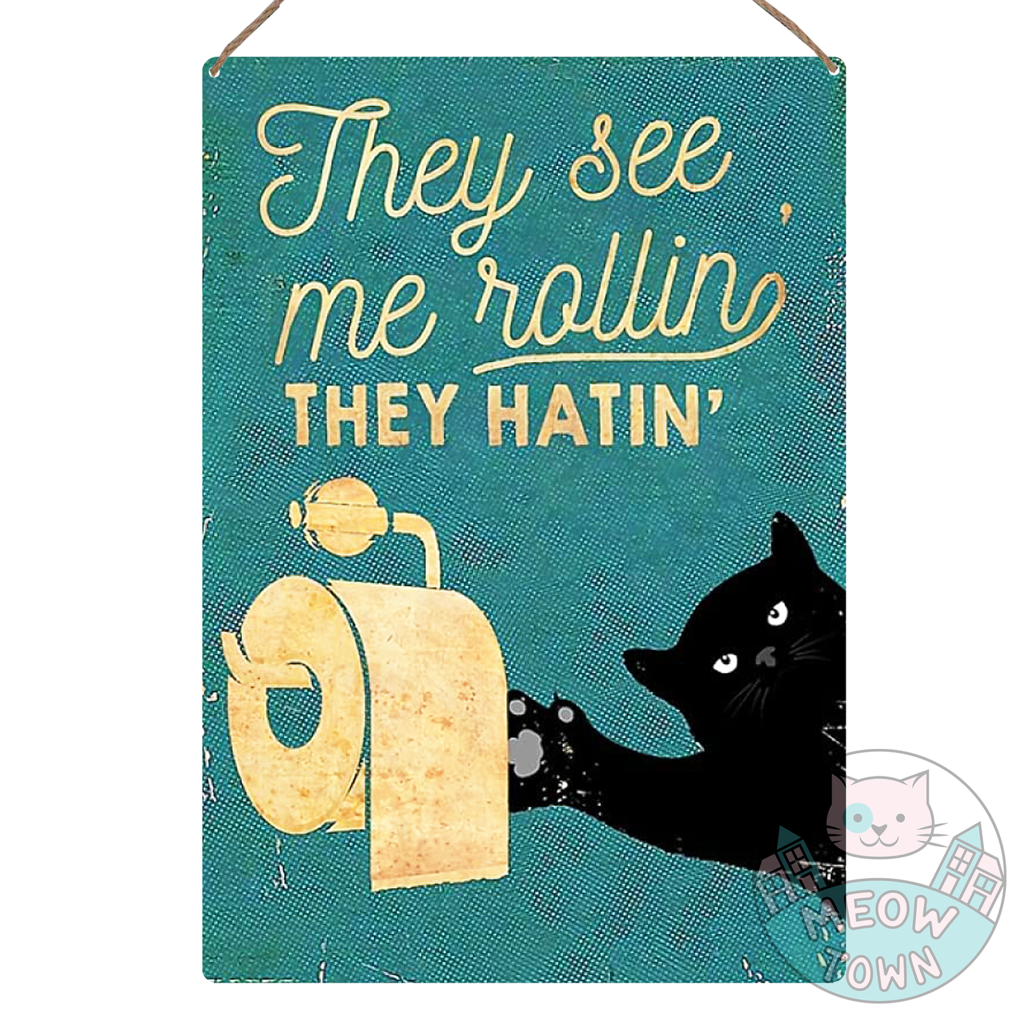 Funny metal wall sign with ‘They See Me Rollin’ - They Hatin’ slogan to brighten your bathroom with :)  Aluminium