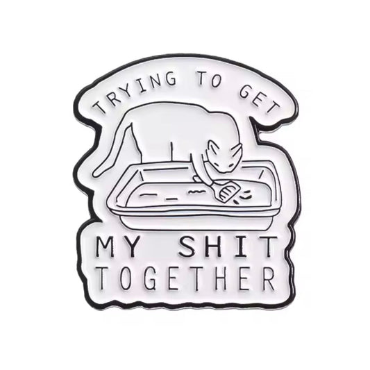 Trying to get my shit together litter tray pin badge cat lovers