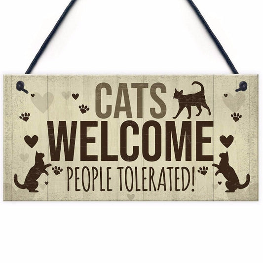 Cats welcome, people tolerated wooden wall sign. Let everyone know: In this house, CATS rule ! :) A must have hanging plaque in every cat owner's home.