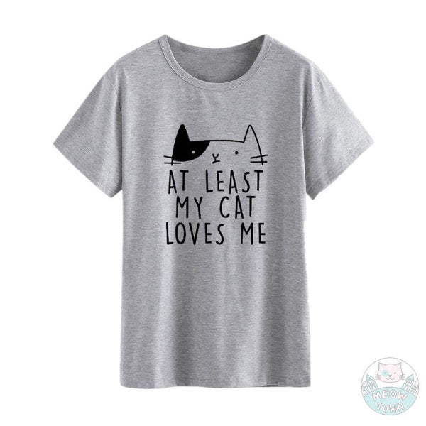 At least my cat loves me funny t-shirt womens top with cat print for cat owners grey