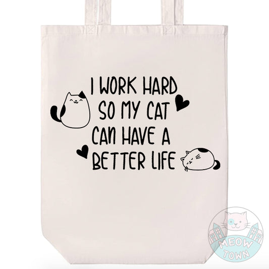 Tote Bag - I Work Hard..